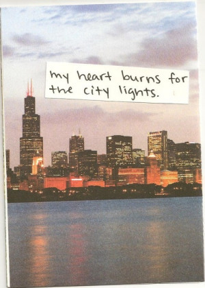 My Heart Burns For The City Lights.