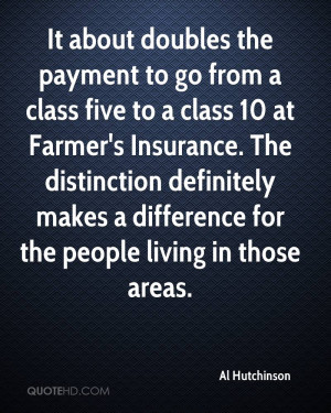 from a class five to a class 10 at Farmer's Insurance. The distinction ...