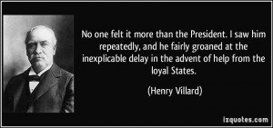 More Henry Villard Quotes