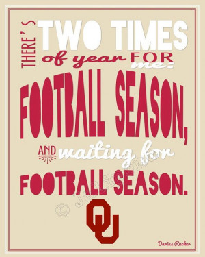 ... the football season or a gift for that sooners football fan you know