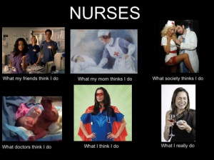 Nurses, what do we really do? (i think something in between society ...