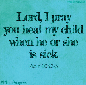 Prayer Quotes For The Sick So pray for her as well as she