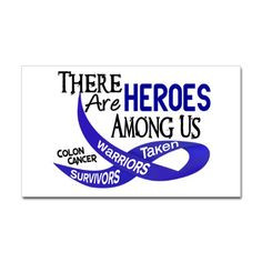 Heroes Among Us COLON CANCER Rectangle Decal on CafePress.com