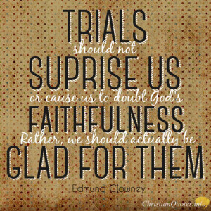 ... quote 7 ways trials strengthen our trust in god edmund clowney quote