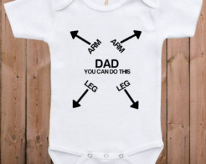 baby gift Dad yo u can do this funny gift for dad clothing cute baby ...