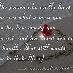 The person who really loves you....