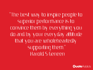 The best way to inspire people to superior performance is to convince