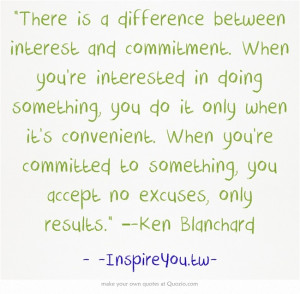 ... something, you accept no excuses, only results.” –-Ken Blanchard