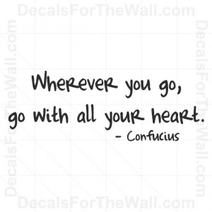 Details about Confucius Wherever You Go With All Your Heart Wall Decal ...
