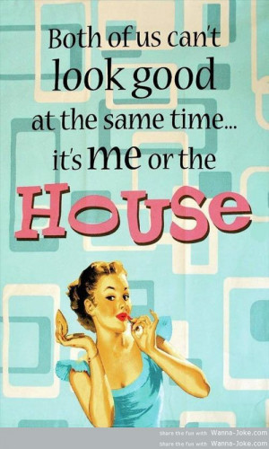 funny quote pretty house wife wanna joke.com