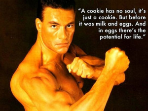 Jean Claude Van Damme is not only talented actor he is also wise man ...