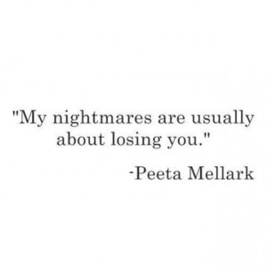 The hunger games catching fire quote Peeta mellark | Cute quotes