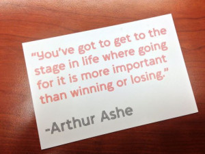 Kona Kase Arthur Ashe Quote