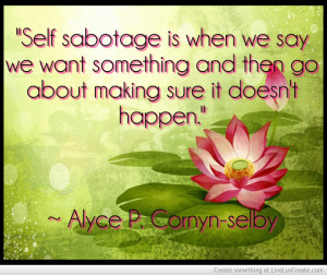 self-sabotage_and_making_sure_it_doesnt_happen-459253.jpg?i