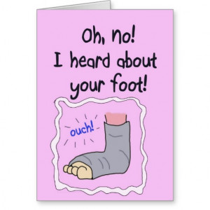 Broken Foot Get Well Soon Funny Paper Card