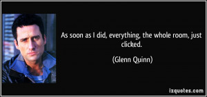 More Glenn Quinn Quotes