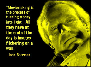 John Boorman - Film Director Quote - Movie Director Quote #johnboorman