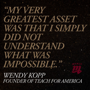 My very greatest asset was that I simply did not understand what was ...