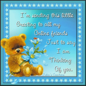Just a little greeting for all my online friends! Thinking of you!