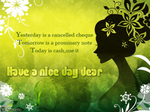nice day quotes today is cash use it