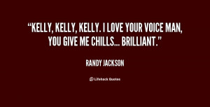 quote-Randy-Jackson-kelly-kelly-kelly-i-love-your-voice-95708.png