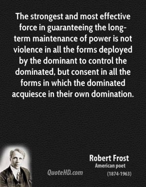 ... the forms in which the dominated acquiesce in their own domination