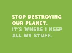 Funnies pictures about Saving Planet Great-Quotes