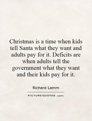 ... Quotes Government Quotes Budget Quotes Richard Lamm Quotes Deficit