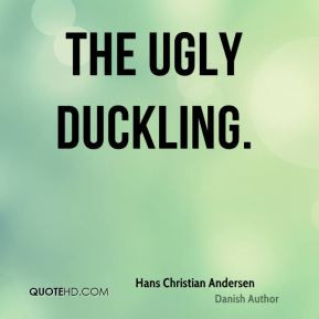 Hans Christian Andersen - The Ugly Duckling.