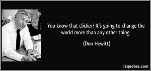More Don Hewitt Quotes