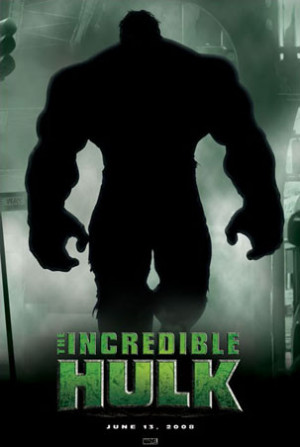 lgpp31316+the-incredible-hulk-movie-teaser-the-incredible-hulk-poster ...