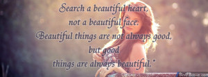 ... Beautiful Heart Not A Beautiful Face – Quotes Facebook Cover
