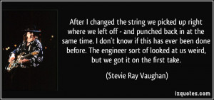 the string we picked up right where we left off - and punched back ...