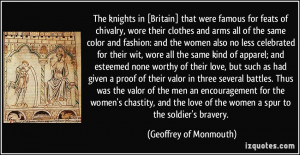 The knights in [Britain] that were famous for feats of chivalry, wore ...