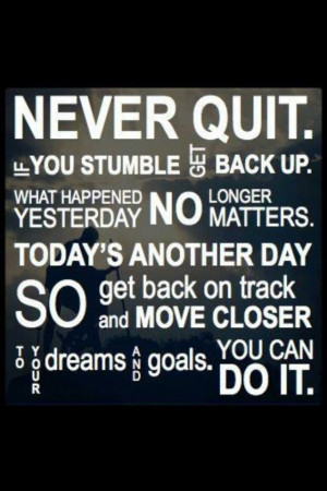 No quitting