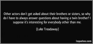 More Luke Treadaway Quotes