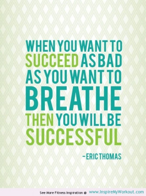 great motivational quote reminding you to always strive for success!