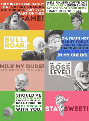 Wreck-It Ralph quotes: such a great film!!!