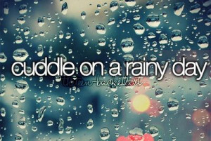 cuddle on a rainy day #bucketlist