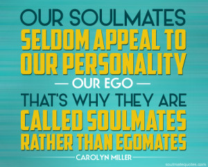 Soulmate Quotes - Carolyn Miller