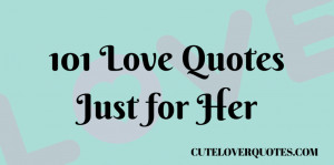 101 Love Quotes Just for Her