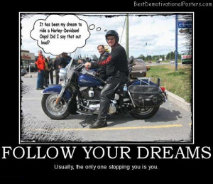 follow-your-dreams-harley-motorcycle-best-demotivational-posters