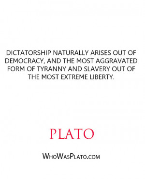 ... form of tyranny and slavery out of the most extreme liberty.