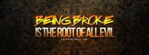 Being Broke Is The Root of All Evil Wallpaper