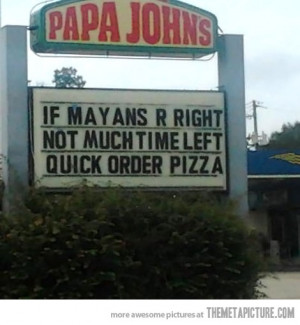 Funny photos funny Papa Johns sign Pizza