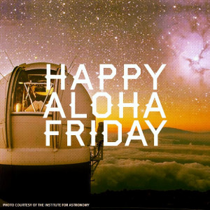 Happy Aloha Friday