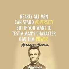 ... more quotes d abraham lincoln quotes power corruption inspirational