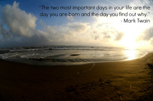 Mark Twain Quotes The Two Most Important Days Mark twain quote.