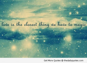 love-is-magic-lovely-nice-sayings-beautiful-quotes-pics.jpg