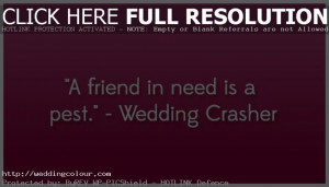 Picture Gallery of Wedding Crasher Quotes